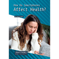 How Do Smartphones Affect Health?