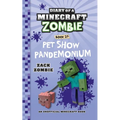 Diary of a Minecraft Zombie Book 29: Pet Show Pandemonium
