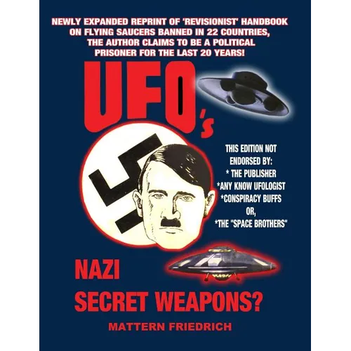 UFO'S Nazi Secret Weapons?