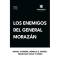Los enemigos del general Morazán