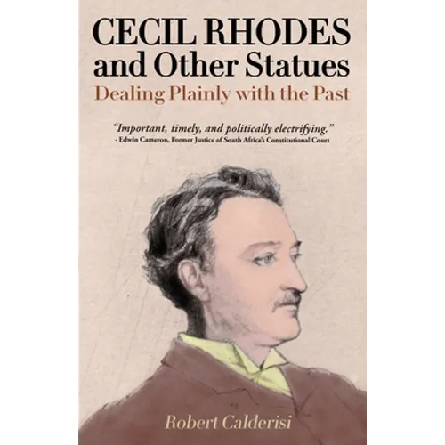 Cecil Rhodes and Other Statues: Dealing Plainly with the Past