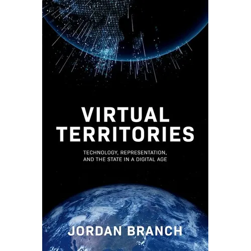 Virtual Territories: Technology, Representation, and the State in a Digital Age