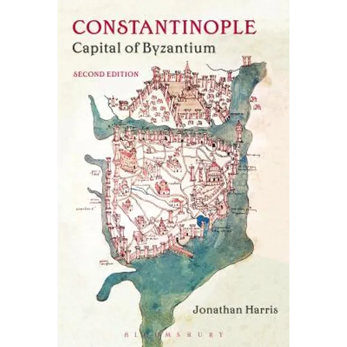Constantinople: Capital of Byzantium