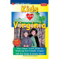 KIDS LOVE VIRGINIA, 5th Edition: An Organized Family Travel Guide to Kid Friendly Virginia