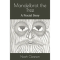 Mandelbrot the Tree: A Fractal Story