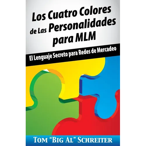 Los Cuatro Colores de Las Personalidades para MLM: El Lenguaje Secreto para Redes de Mercadeo
