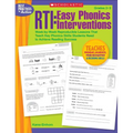Rti: Easy Phonics Interventions: Week-By-Week Reproducible Lessons That Teach Key Phonics Skills Students Need to Achieve Reading Success