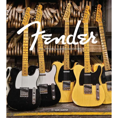 Fender: The Official Illustrated History