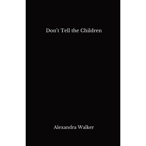 Don't Tell the Children