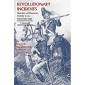 Revolutionary Incidents: Sketches of Character, Chiefly in the Old North State, Volume II