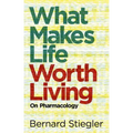 What Makes Life Worth Living: On Pharmacology