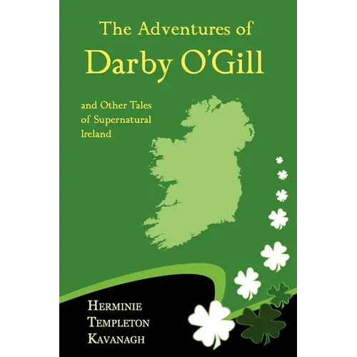 The Adventures of Darby O'Gill and Other Tales of Supernatural Ireland