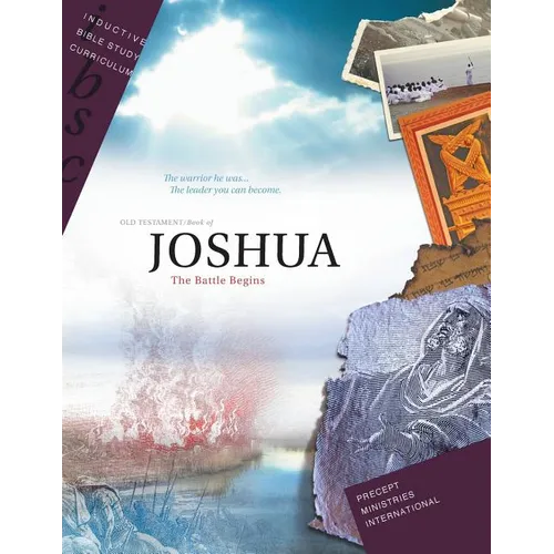 Joshua - The Battle Begins (Inductive Bible Study Curriculum Workbook)
