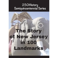The Story of New Jersey In 100 Landmarks