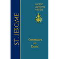 ACW Vol 77 St Jerome: Commentary on Daniel