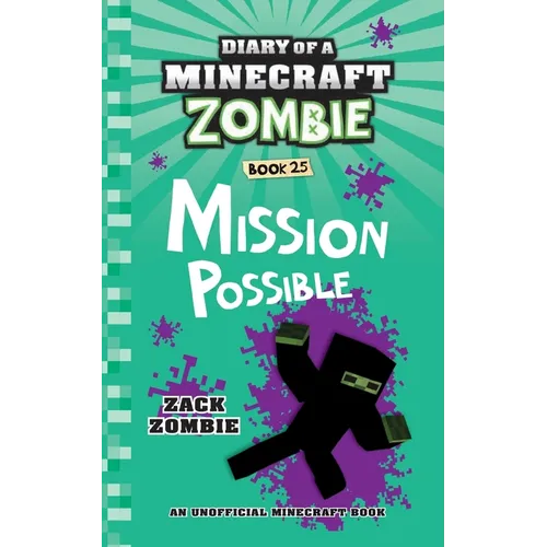 Diary of a Minecraft Zombie Book 25: Mission Possible