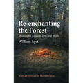 Re-enchanting the Forest: Meaningful Ritual in a Secular World