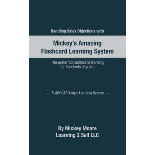 Handling Sales Objections: Using the Flash Card Style Learning System