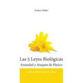 Las 5 Leyes Biologicas Ansiedad y Ataques de Panico: La Nueva Medicina del Dr. Hamer