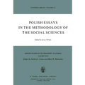 Polish Essays in the Methodology of the Social Sciences