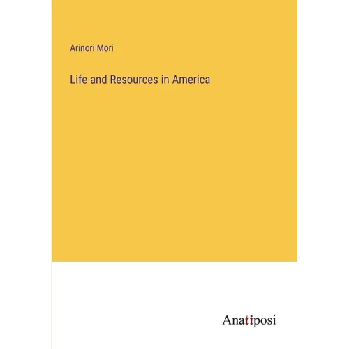 Life and Resources in America