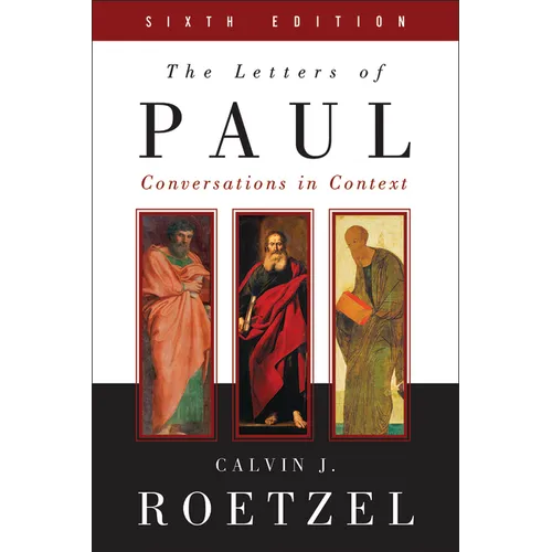 The Letters of Paul, Sixth Edition: Conversations in Context