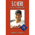 5 C Hero: The Joel Stephens Story