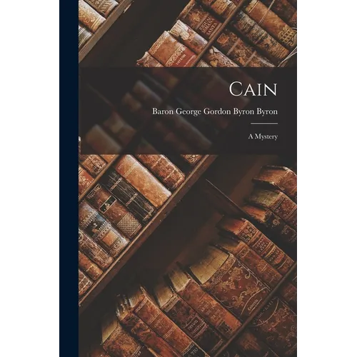 Cain: A Mystery
