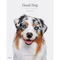 Good Dog: A Collection of Portraits