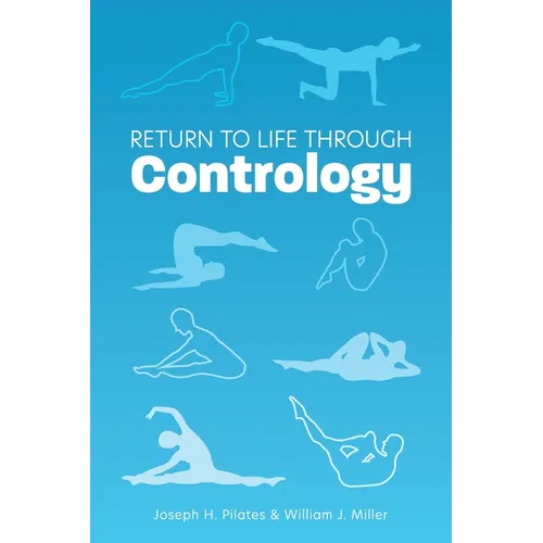 Return to Life Through Contrology