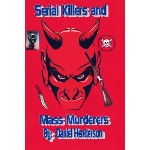 Serial killers and mass murderers