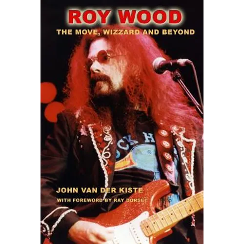 Roy Wood: The Move, Wizzard and beyond