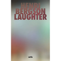 Laughter: An Essay on the Meaning of the Comic