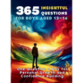 365 Insightful Questions for Boys Aged 13-14: One Question a Day for Personal Growth and Confidence Building