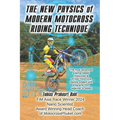 The New Physics of Modern Motocross Riding Technique: The most advanced science-based motocross & off-road motorcycle training system with programs fr