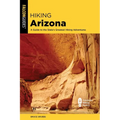 Hiking Arizona: A Guide to the State's Greatest Hiking Adventures