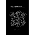 You Are Enough - A Collection Of Poems For Young Dreamers