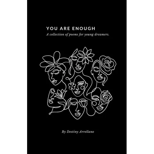 You Are Enough - A Collection Of Poems For Young Dreamers