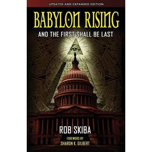 Babylon Rising (updated and expanded): And The First Shall Be Last