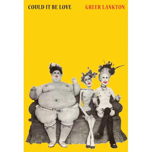 Greer Lankton: Could It Be Love