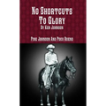 No Shortcuts to Glory