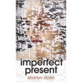 Imperfect Present: Poems