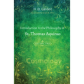 Introduction to the Philosophy of St. Thomas Aquinas, Volume 2