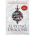 Slaying Dragons: A Practical Guide to Spiritual Warfare