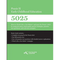 Praxis II Early Childhood Education (5025): How to Think Like a Test Maker and pass the Praxis 5025 using effective test prep, relevant practice quest