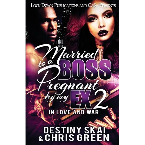 Married to a Boss, Pregnant by my Ex 2: In Love and War