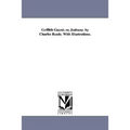 Griffith Gaunt; or, Jealousy. by Charles Reade. With Illustrations.