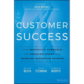 Customer Success: How Innovative Companies Are Reducing Churn and Growing Recurring Revenue