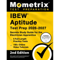 Ibew Aptitude Test Prep 2026-2027 - 5 Full-Length Practice Exams, 150+ Online Video Tutorials, Secrets Study Guide for the Electrician Apprentice: [2n
