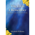 The Elvis I Remember